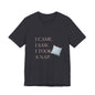 I Came, I Saw, I Took a Nap T‑Shirt — Cute Minimal Pillow Graphic Tee