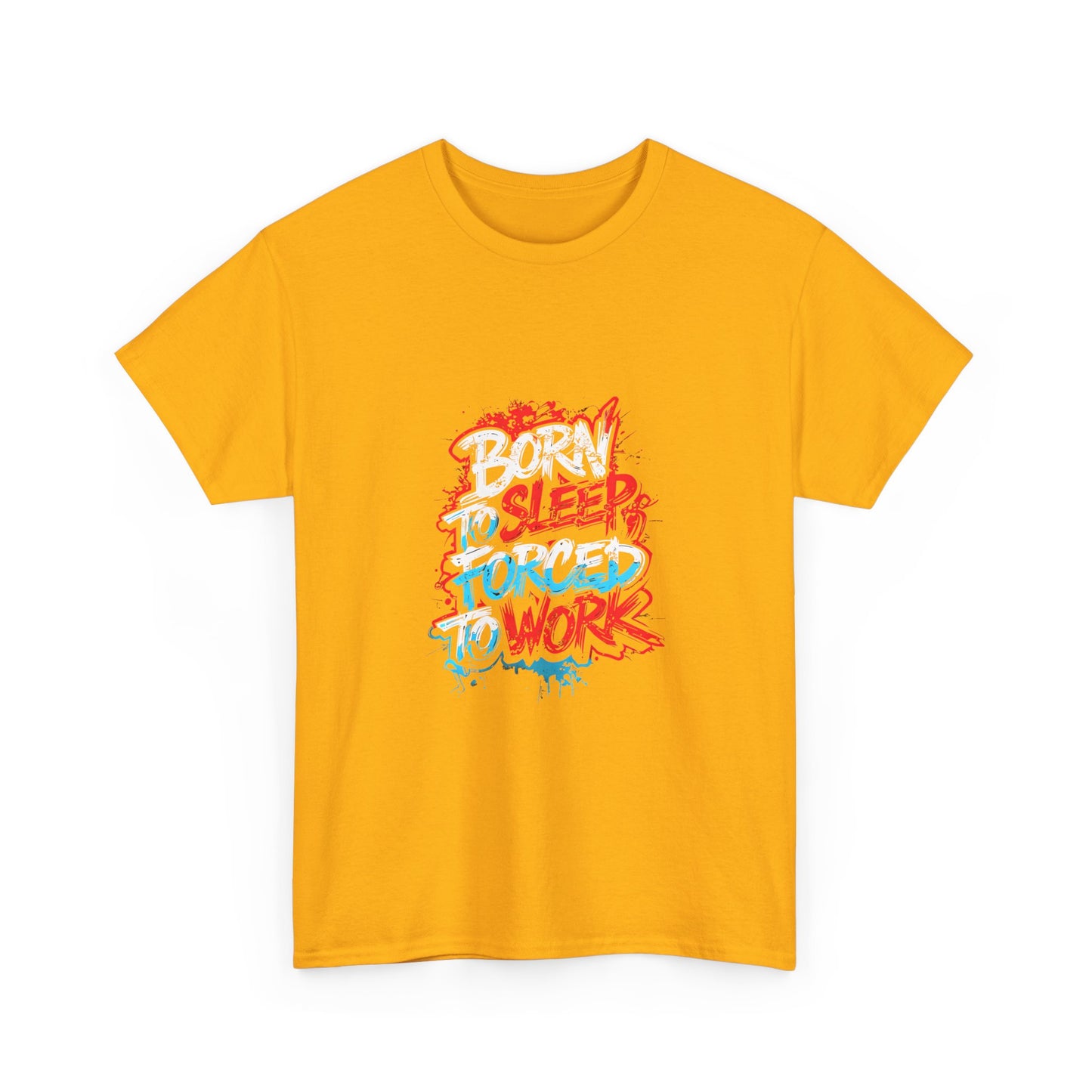 Born to Sleep, Forced to Work T‑Shirt — Funny Graphic Tee for Night Owls