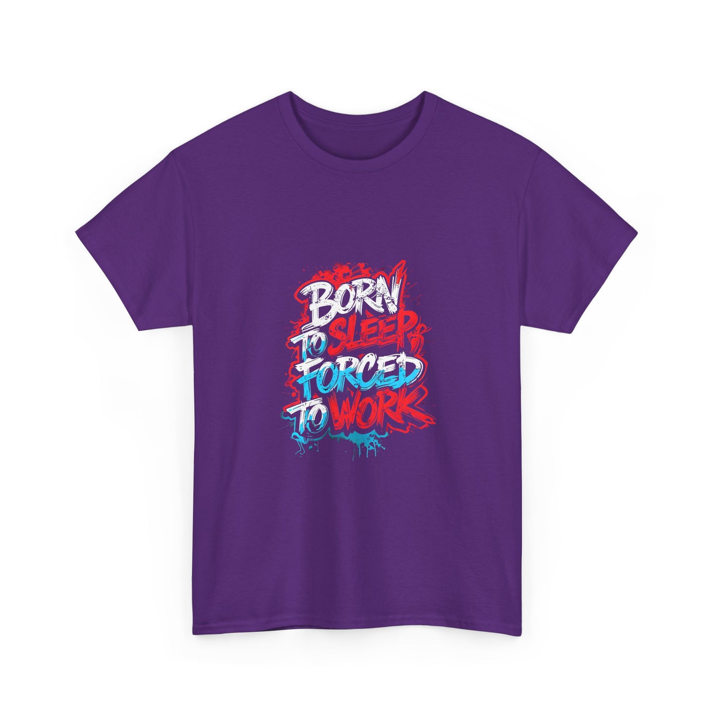 Born to Sleep, Forced to Work T‑Shirt — Funny Graphic Tee for Night Owls