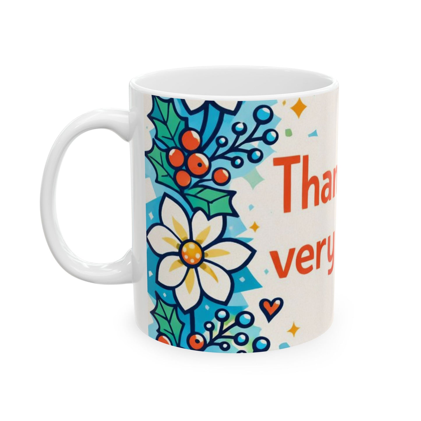 Thank You Very Much Floral Holiday Mug — Festive Poinsettia Ceramic Coffee Cup (11oz/15oz)
