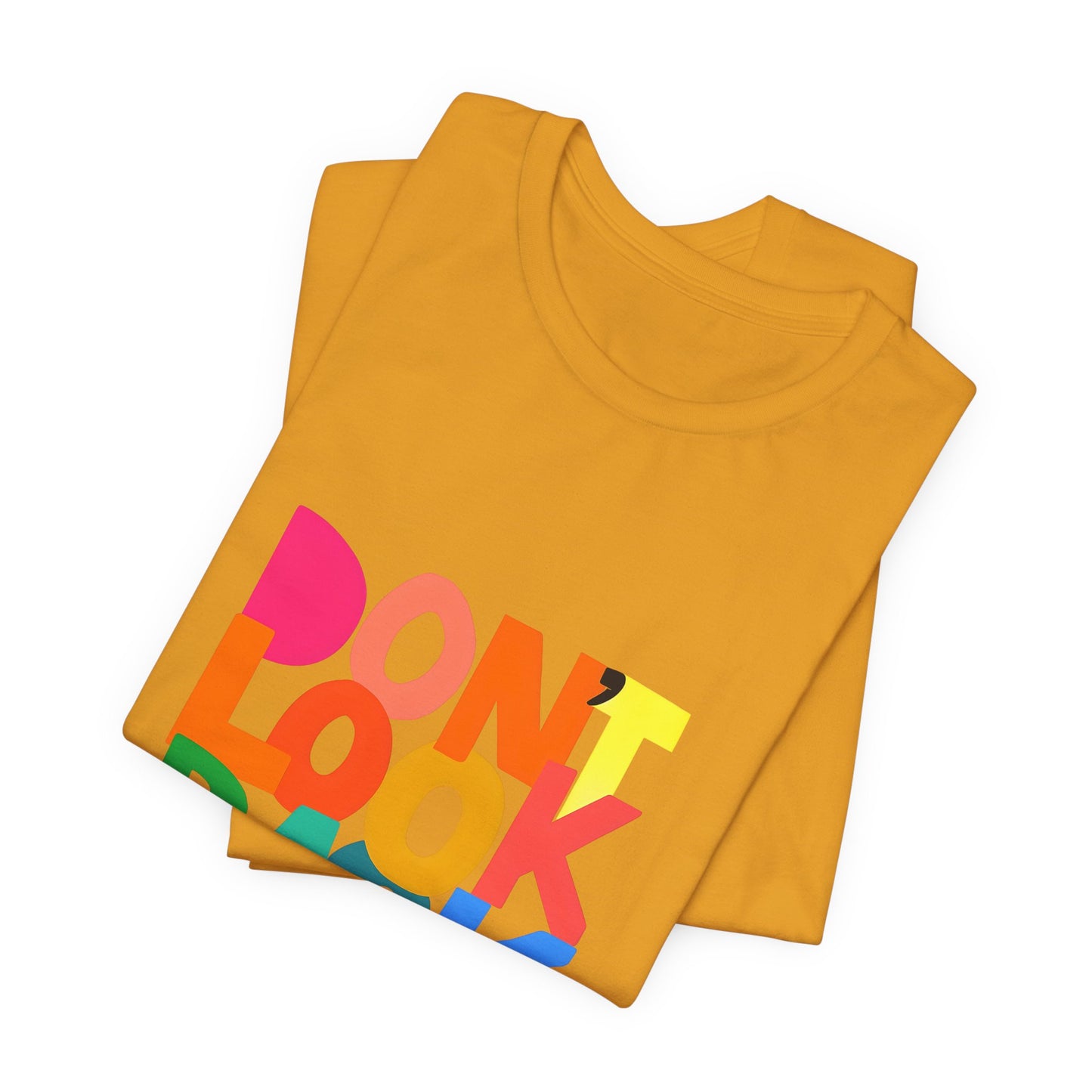 Don't Look Back T-Shirt — Colorful Retro Motivational Tee