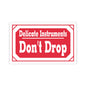Sticker — "Delicate Instruments Don't Drop" Red Warning Vinyl Sticker